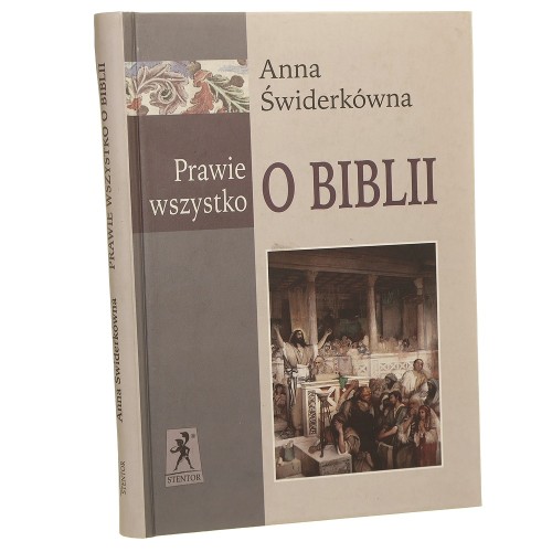 Prawie wszystko o Biblii Anna Świderkówna [2002]