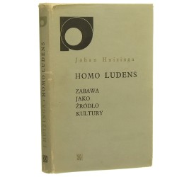 Homo ludens Zabawa jako źródło kultury Huizinga Johan [Nowy Sympozjon / 1985]