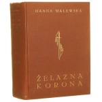 Żelazna korona Powieść t. I-II Malewska Hanna okładka - drzeworyt E. Bartłomiejczyk [1948]