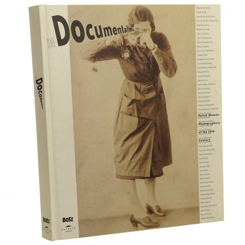 She - Documentalists [Dokumentalistki] Polish Woman Photographers of the 20th Century Lewandowska Karolina [2008]