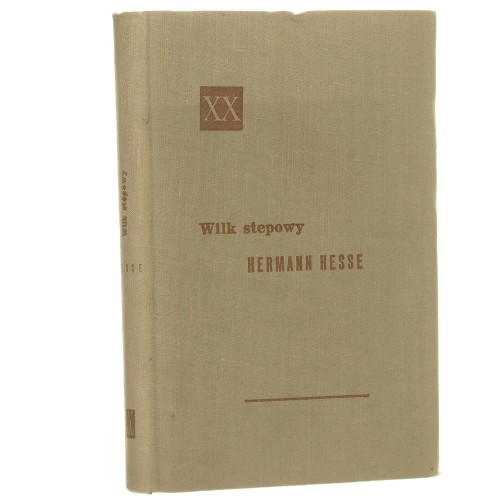 Wilk stepowy Powieść Hesse Hermann [Powieści XX wieku / 1957]