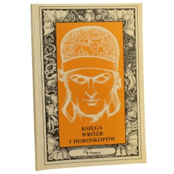 Księga wróżb i horoskopów [oprac. tekstu zespół P. W. - Przedsiębiorstwa Wielobranżowego "Promus" pod kier. Ewy Prange] [1991]