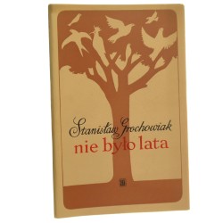 Nie było lata Grochowiak Stanisław [WYDANIE PIERWSZE / 1969]