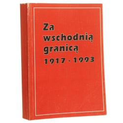 Za wschodnią granicą 1917-1993 o Polakach i Kościele w dawnym ZSRR z Romanem Dzwonkowskim rozmawia Jan Pałyga [1995]
