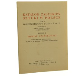 Katalog zabytków sztuki w Polsce t. V Województwo poznańskie Zeszyt 2 Powiat czarnkowski