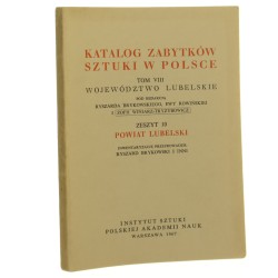Katalog zabytków sztuki w Polsce t. VIII województwo lubelskie zeszyt 10 powiat lubelski