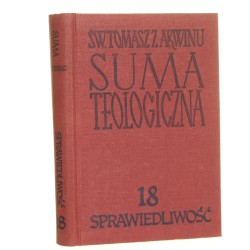 Suma teologiczna t. XVIII, Sprawiedliwość św. Tomasz z Akwinu [Biblioteka Polska. Seria Tomistyczna / 1970]