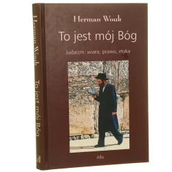 To jest mój Bóg Judaizm wiara prawo etyka Wouk Herman (2002)