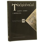 Dawny ustrój i rewolucja Alexis de Tocqueville wstęp F. Furet [Demokracja Filozofia i Praktyka / 1994]