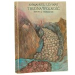 Trudna wolność Eseje o judaizmie Levinas Emmanuel [Seria Biblioteka im. Stanisława Vincenza/ 1991]