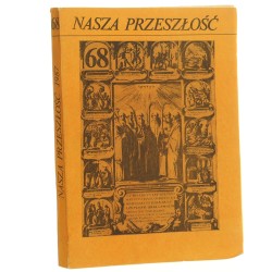 Nasza przeszłość t. LXVIII red. ks. dr Jan Dukała Studia z dziejów Kościoła i kultury katolickiej w Polsce [1987]