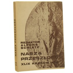 Nasza przeszłość t. XLIX red. ks. dr hab. Alfons Schletz Studia z dziejów Kościoła i kultury katolickiej w Polsce [1978]