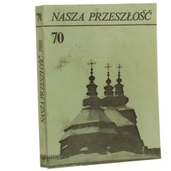 Nasza przeszłość t. LXX red. ks. dr Jan Dukała Studia z dziejów Kościoła i kultury katolickiej w Polsce [1988] 