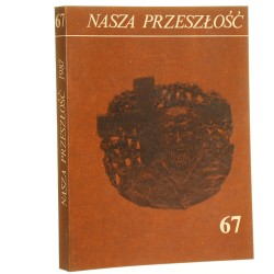 Nasza przeszłość t. LXVII red. ks. dr Jan Dukała Studia z dziejów Kościoła i kultury katolickiej w Polsce [1987]