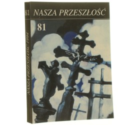 Nasza przeszłość t. LXXXI red. ks. dr Jan Dukała Studia z dziejów Kościoła i kultury katolickiej w Polsce [1994] 