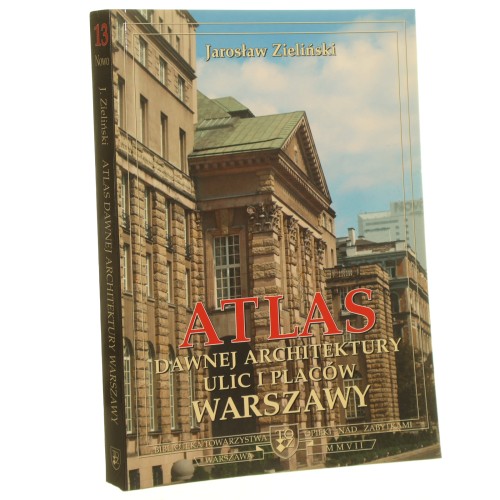 Atlas dawnej architektury ulic i placów Warszawy t. xiii (1).JPG