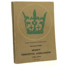 Monety pierwszych Jagiellonów (1386-1444) Kubiak Stanisław (1970)