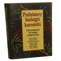 Podstawy biologii komórki wprowadzenie do biologii molekularnej Bruce Alberts [et al.] przekł. pod red. Jana Michejdy i Jacka Augustyniaka [zespół tł. Jacek Augustyniak i in.] [1999]
