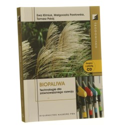 Biopaliwa technologie dla zrównoważonego rozwoju Ewa Klimiuk, Małgorzata Pawłowska, Tomasz Pokój [2012]
