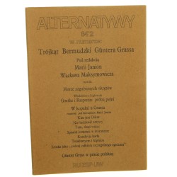 Trójkąt Bermudzki Güntera Grassa pod red. Marii Janion i Wacława Maksymowicza [Alternatywy 84'2 / 1984]