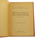Bitwa konna pod Jarosławicami 21 sierpnia 1914 roku Oprac. Jerzy Grobicki (Studia z Wojny Światowej 1914-1918) (1930)