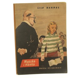 Myszka i Hanka Lilo Hardel [tł. Janina Karczmarewicz il. Heinz Rodewald] [1954]