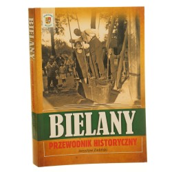 Bielany Przewodnik historyczny Jarosław Zieliński [2016]