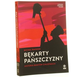 Bękarty pańszczyzny historia buntów chłopskich Michał Rauszer [2020]
