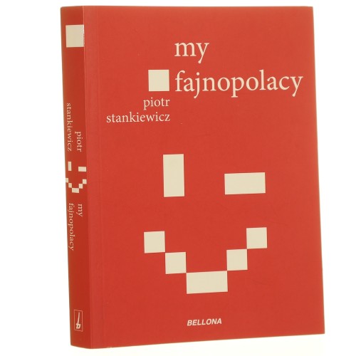 My, fajnopolacy Piotr Stankiewicz [2018] (id: 160509)