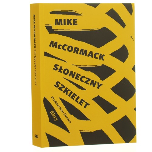 Słoneczny szkielet Mike McCormack przełożył Piotr Siemion [2024] (id: 160522)