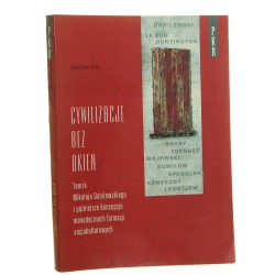 Cywilizacje bez okien Teoria Mikołaja Danilewskiego i późniejsze koncepcje monadycznych formacji socjokulturowych Joachim Diec [Prace Katedry Rosjoznawstwa Uniwersytetu Jagiellońskiego / 2002]