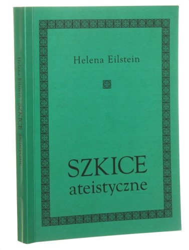 Szkice ateistyczne Helena Eilstein [2000]