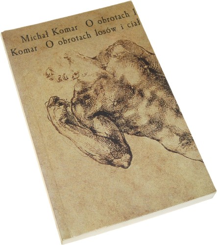 O obrotach losów i ciał Komar Michał [1998]