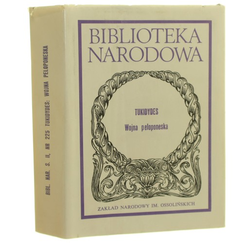Wojna peloponeska Tukidydes przeł. Kazimierz Kumaniecki oprac. Romuald Turasiewicz [Biblioteka Narodowa / 1991]