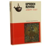 Upadek Rzymu Vogt Joseph [Rodowody Cywilizacji, Seria Ceramowska / 1993]