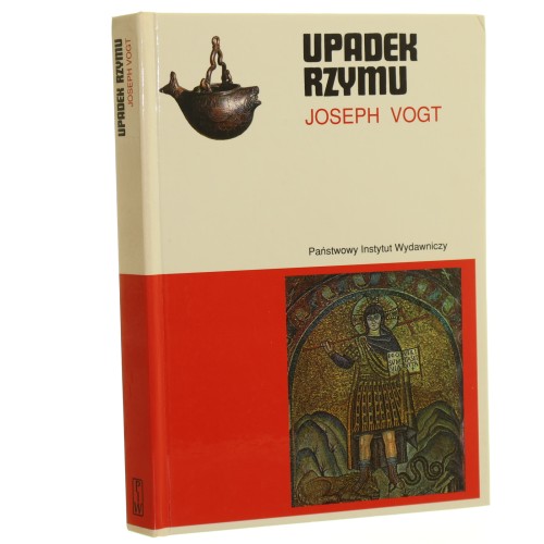Upadek Rzymu Vogt Joseph [Rodowody Cywilizacji, Seria Ceramowska / 1993]