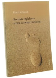 Ronalda Ingleharta teoria rozwoju ludzkiego Paweł Zdziech (2010)