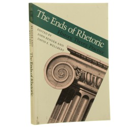 The Ends of Rhetoric: History, Theory, Practice John Bender; David E. Wellbery [1990]