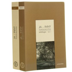 Ja - inny Wokół Bachtina Antologia t. I-II red. Danuta Ulicka [2009]