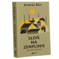 Słoń na Zemplinie opowieści ze Słowacji Andrej Bán z języka słowackiego przełożył Miłosz Waligórski [2019]