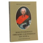 Biskupi kijowscy obrządku łacińskiego XIV-XVIII w. szkice biograficzne Krzysztof Rafał Prokop [2003] (id: 161334)