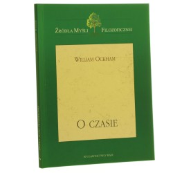 O czasie William Ockham przekł. i wprow. Marcin Karas [2007]