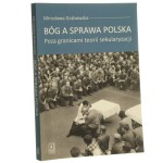 Bóg a sprawa polska poza granicami teorii sekularyzacji Mirosława Grabowska [2018]