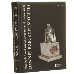 Stan badań nad wielokulturowym dziedzictwem dawnej Rzeczypospolitej t. VIII pod redakcją Wojciecha Walczaka i Karola Łopateckiego [2017]