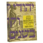 Żydzi krakowscy i ich gmina w latach 1869-1919 Andrzej Żbikowski [1994]