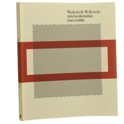 Niewidzialne invisible Wojciech Wilczyk [2015]