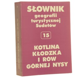 Słownik geografii turystycznej Sudetów T. 15, Kotlina Kłodzka pod red. Marka Staffy zespół aut. Marek Staffa [et al.] [1994]