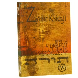 Życie Księgi Biblia a dramat i teatr współczesny pod redakcją Ewy Partygi i Marii Prusak [2010]