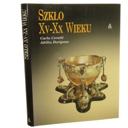 ﻿Szkło XV-XX wieku Cerutti Carla, ﻿Dorigato Attilia [1998]