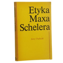 Etyka Maxa Schelera przyczynek do ogólnej teorii wartości Jerzy Trębicki [1973]